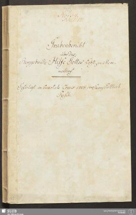 Grubenbericht über das Berggebaeude Hilfe Gottes Erbst. zu Memmendorf - 17.7115 4.