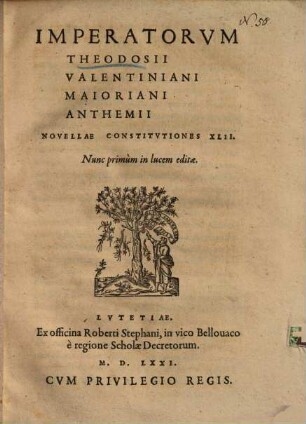 Imperatorum: Theodosii, Valentiniani, Maioriani, Anthemii novellae constituiones XLII. ...