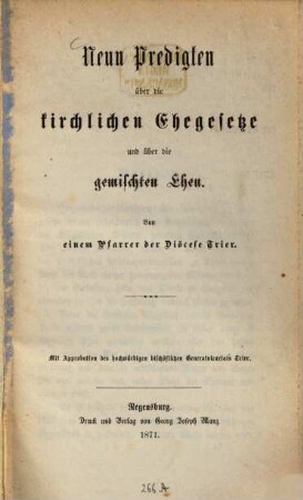 Neun Predigten über die Kirchlichen Ehegesetze und über die Gemischten Ehen : von einem Pfarrer der Diözese Trier