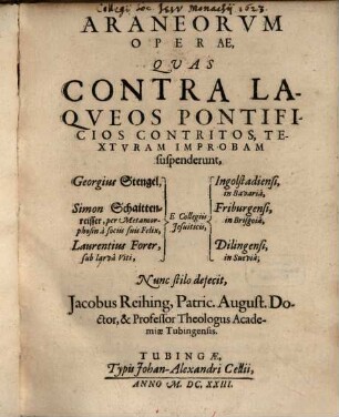 Araneorum operae, quas contra laqueos pontificios contritos, texturam improbam suspenderunt G. Stengel, S. Schaittenreisser