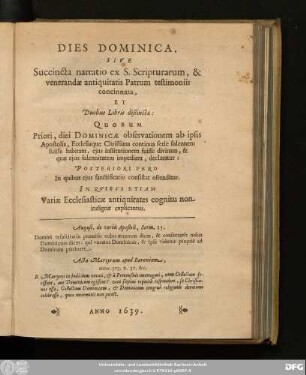 Dies Dominica, Sive Succincta narratio : ex S. Scripturarum, & venerandae antiquitatis Patrum testimoniis concinnata, Et Duobus Libris distincta ...