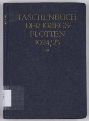 Taschenbuch der Kriegsflotten 1924/25 - Mit teilweiser Benutzung amtlicher Quellen.; Jg. 22