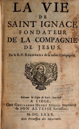 La Vie De Saint Ignace : Fondateur De La Compagnie De Jesus