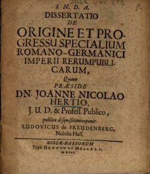 Dissertatio De Origine Et Progressu Specialium Romano-Germanici Imperii Rerumpublicarum
