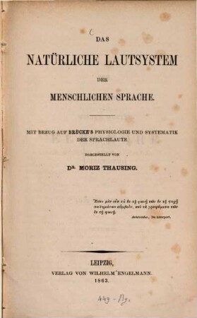 Das natürliche Lautsystem der menschlichen Sprache : mit Bezug auf Brücke's Physiologie und Systematik der Sprachlaute dargestellt