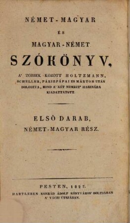 Deutsch-Ungarisches und Ungarisch-Deutsches Wörterbuch, 1. Deutsch-Ungarischer Theil