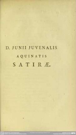 D. Junii Juvenalis Aquinatis Satirae