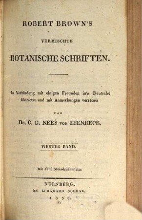 Robert Brown's vermischte botanische Schriften. 4