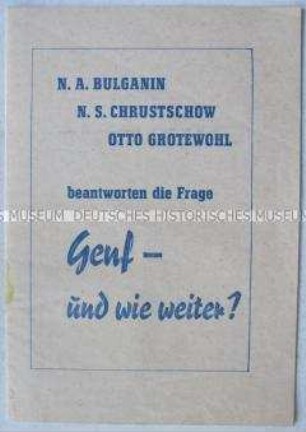 Stellungsnahmen von Bulganin, Chrustschow und Grotewohl zur Genfer Konferenz 1955
