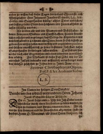 Im Namen der heiligen DreyEinigkeit! Bericht von des tödtlich verwundeten Herrn Johann Jacob Schmidts seligem Abschiede.