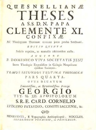 Quesnellianae theses a ... Papa Clemente XI. confixae ad theologicam trutinam revocatae juxta pondus sanctuarii : Necnon Jansenii ad theologicam trutinam revocatae juxta pondus sanctuarii ...