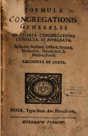 Formula congregationis generalis in quarta congregatione confecta et approbata : Recogn. et aucta