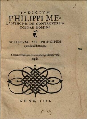 Iudicium Philippi Melanthonis de controversia coenae Domini : scriptum ad principem quendam Electorem