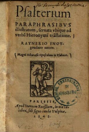 Psalterium paraphrasibus illustratum : servata ubique ad verbum Hieronymi translatione ; Magni Athanasii opusculum in psalmos