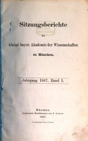 Sitzungsberichte der Königl. Bayerischen Akademie der Wissenschaften zu München, 1867, 1