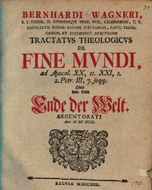 Tractatus theol. de fine mundi, ad Apoc. 22, 11. ...