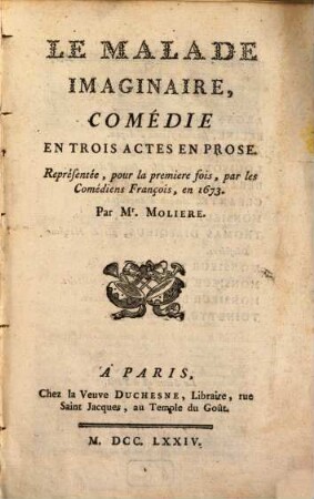 Le malade imaginaire : comédie en trois actes en prose