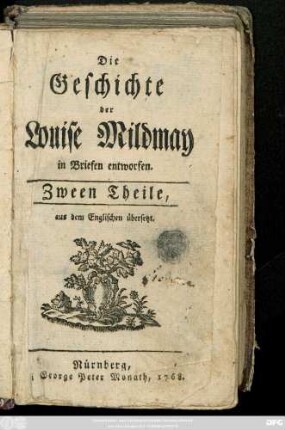 Die Geschichte der Louise Mildmay : in Briefen entworfen. Zween Theile ; aus dem Englischen übersetzt