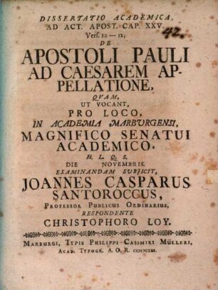 Dissertatio Academica, Ad Act. Apost. Cap. XXV. Vers. 10 - 12; De Apostoli Pauli Ad Caesarem Appellatione