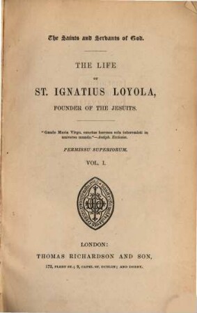 The life of St. Ignatius Loyola, founder of the Jesuits, 1