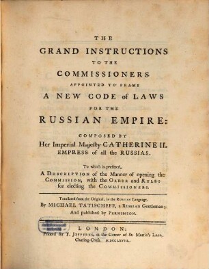 The grand instructions to the commissioners appointed to frame a new code of laws for the Russian Empire