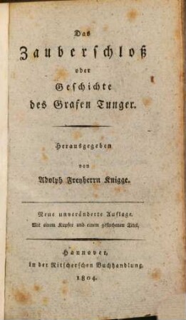 Das Zauberschloß oder Geschichte des Grafen Tunger : Mit einem Kupfer und einem gestochenen Titel