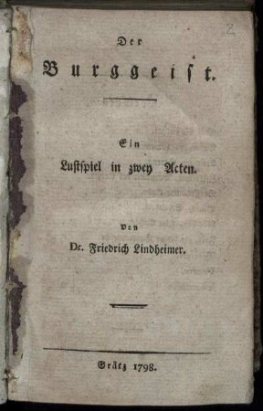 Der Burggeist : Ein Lustspiel in zwey Acten