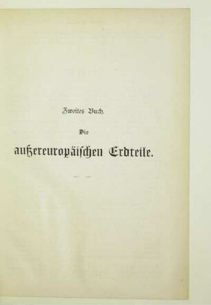 Zweites Buch. Die außereuropäischen Erdteile