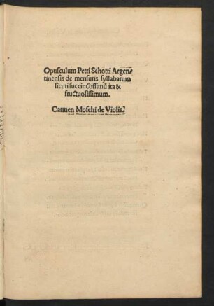 Opusculum Petri Schotti Argentinensis de mensuris syllabarum sicuti succinctissimu[m] ita & fructuosissimum.