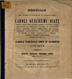 Memoriam viri summe venerabilis et perillustris Caroli Guilelmi Justi, ... academiae Marburg, nomine et auctoritate civibus