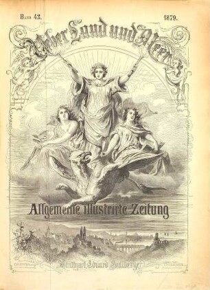 Über Land und Meer : deutsche illustrierte Zeitung. 42, 42. 1879 = Jg. 21