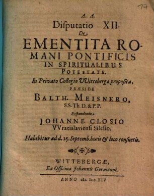 Disputatio XII. De Ementita Romani Pontificis In Spiritualibus Potestate