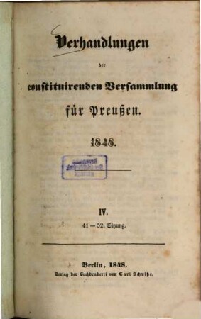Verhandlungen der constituirenden Versammlung für Preußen : 1848. 4