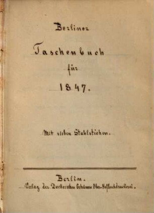 Berliner Taschenbuch : für .... 1847, 1847 = Jg. 21