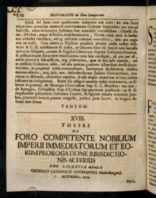 588-603, XVII. Theses de Foro Competente Nobilium Imperii Immediatorum et Eorum Prorogatione Jurisdictionis Alterius. Pro Licentia defensa à Georgio Ludovico Hofmanno,...