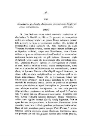 VII. Ornatissimo D. Basilio Amerbachio jurisconsulto Basiliensi, amico colendissimo. Basileam.