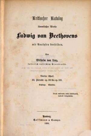 Beethoven : eine Kunst-Studie, 4. Kritischer Katalog sämmtlicher Werke Ludwig van Beethovens mit Analysen derselben