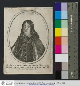 Der Durchleuchtige Hochgeborne Fürst Und Herr Herr Christian Ludwig Herzog Zu Braunschweig Und Lüneburg Etc.