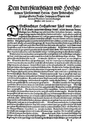 Dem durchleuchtigen und Hochgebornen Fürsten unnd Herren/ Hern Friderichen/ Pfaltzgraffen bey Reyhn/ Hertzogen in Beyern [...]