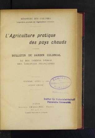 8.1908, Deuxième Semestre: L' agriculture pratique des pays chauds : revue mensuelle d'agronomie tropicale, cultures élevage, productions naturelles, végétales et animales