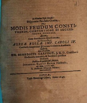 Disputatio Feudalis Qunita, De Modis Feudum Constituendi, Conventione Et Successione Feudali