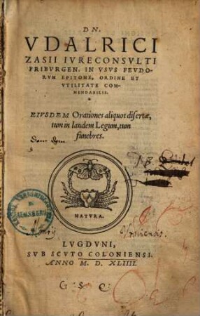In usus feudorum epitome : Ejusdem orationes aliquot disertae etc.