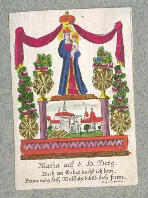 "Maria auf d. H. Berg." (kleines Andachtsbild)