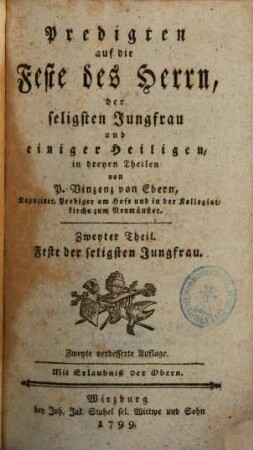Predigten auf die Feste des Herrn, der seligsten Jungfrau und einiger Heiligen : in dreyen Theilen, Zweyter Theil. Feste der seligsten Jungfrau