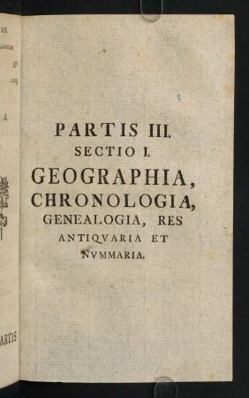 701-758, Sectio I. Geographia, Chronologia, Genealogia, Res Antiquaria et Nummaria