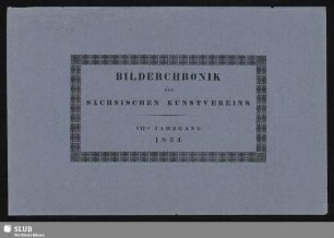 7.1834: Bilderchronik des Sächsischen Kunstvereins