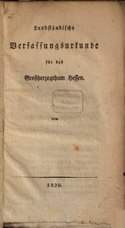 Landständische Verfassungs-Urkunde für das Großherzogthum Hessen