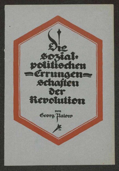 Georg Flatow, "Die sozialpolitischen Errungenschaften der Revolution" Werbedienst der deutschen sozialistischen Republik, Nr. 76