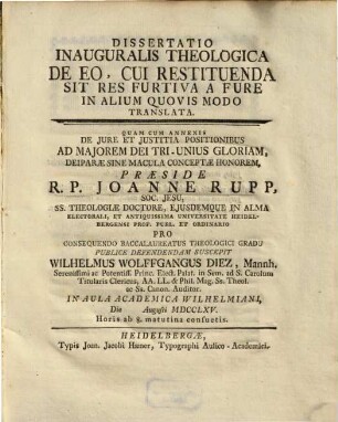 Diss. inaug. theol. de eo, cui restituenda sit res furtiva, a fure in alium quovis modo translata