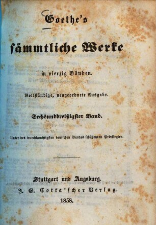 Goethe's sämmtliche Werke : in vierzig Bänden, 36.. Bildung u. Umbildung organischer Naturen ... Beiträge zur Optik